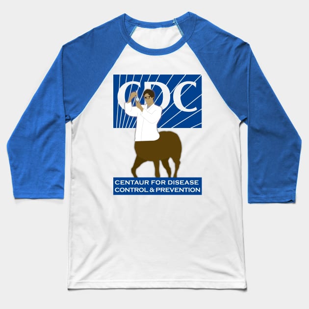 Centaur for Disease Control Baseball T-Shirt by edDIE